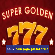 5637.com jogo plataforma